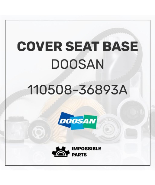 COVER SEAT BASE , 110508-36893A Le MVP de beaucoup