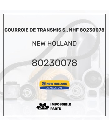 COURROIE DE TRANSMIS S., NHF 80230078 Venez acheter