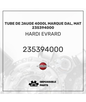 TUBE DE JAUGE 4000L MARQUE DAL, MAT 235394000 prix pour 