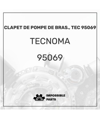 CLAPET DE POMPE DE BRAS., TEC 95069 pas cher