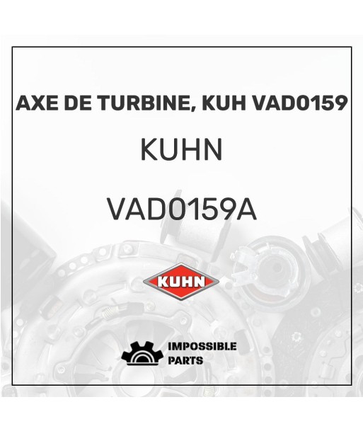 AXE DE TURBINE, KUH VAD0159 la colonne vertébrale