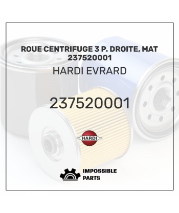 ROUE CENTRIFUGE 3 P. DROITE, MAT 237520001 livraison gratuite