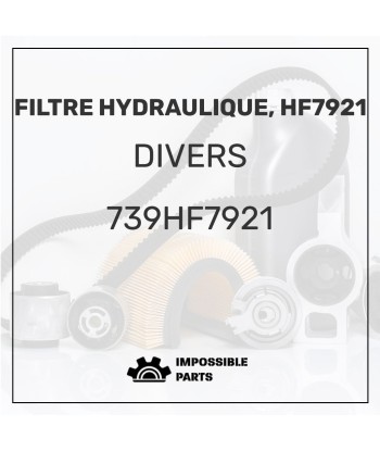 FILTRE HYDRAULIQUE, HF7921 pour bénéficier 