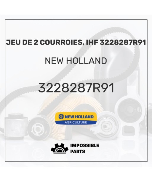 JEU DE 2 COURROIES, IHF 3228287R91 Venez acheter