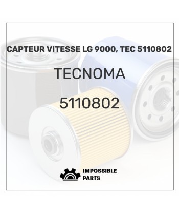 CAPTEUR VITESSE LG 9000, TEC 5110802 Le MVP de beaucoup